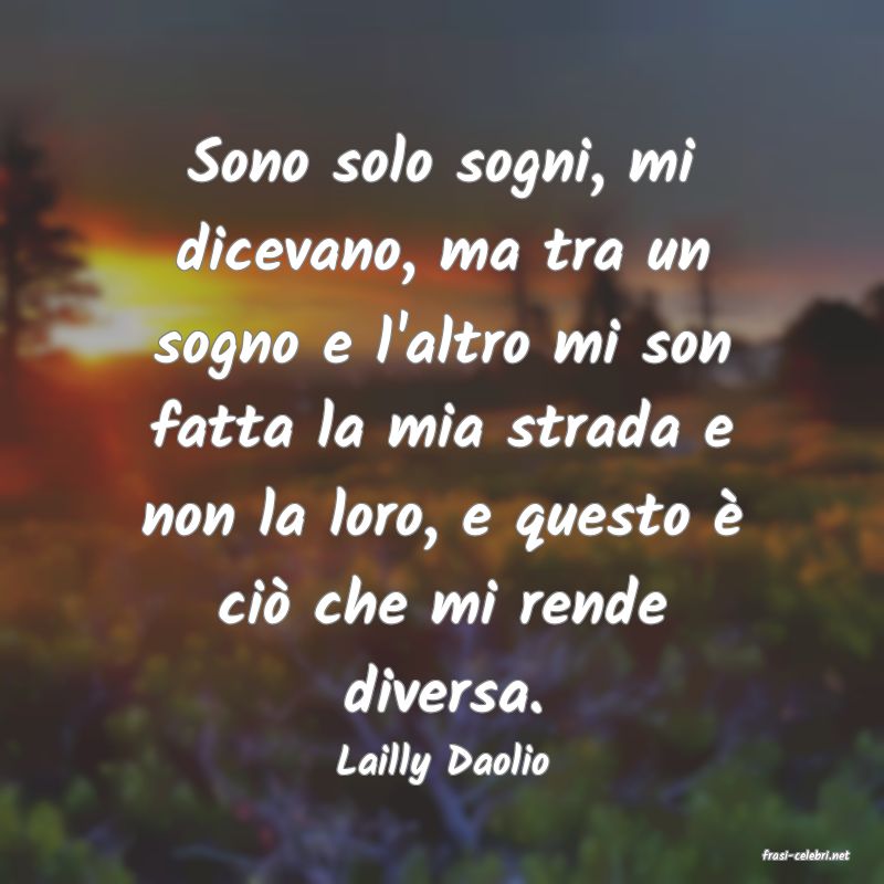 frasi di  Lailly Daolio

