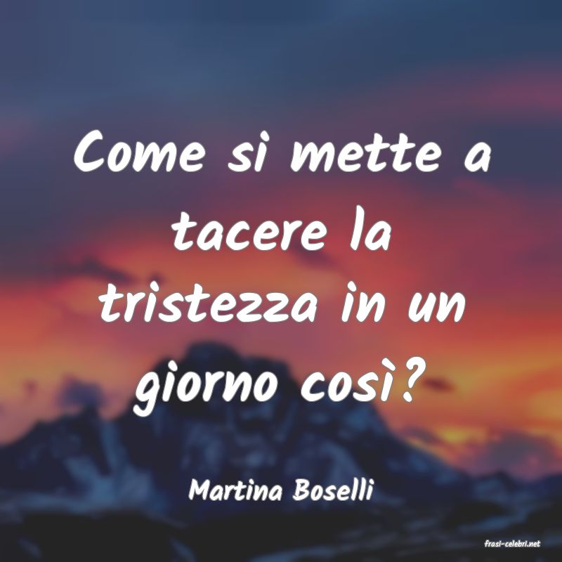 frasi di  Martina Boselli
