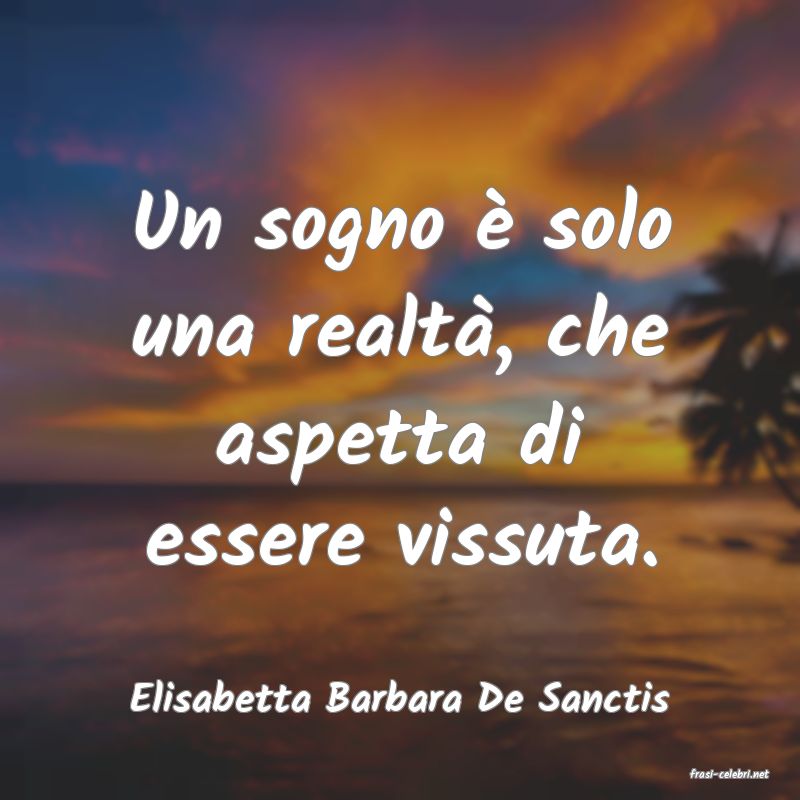 frasi di  Elisabetta Barbara De Sanctis
