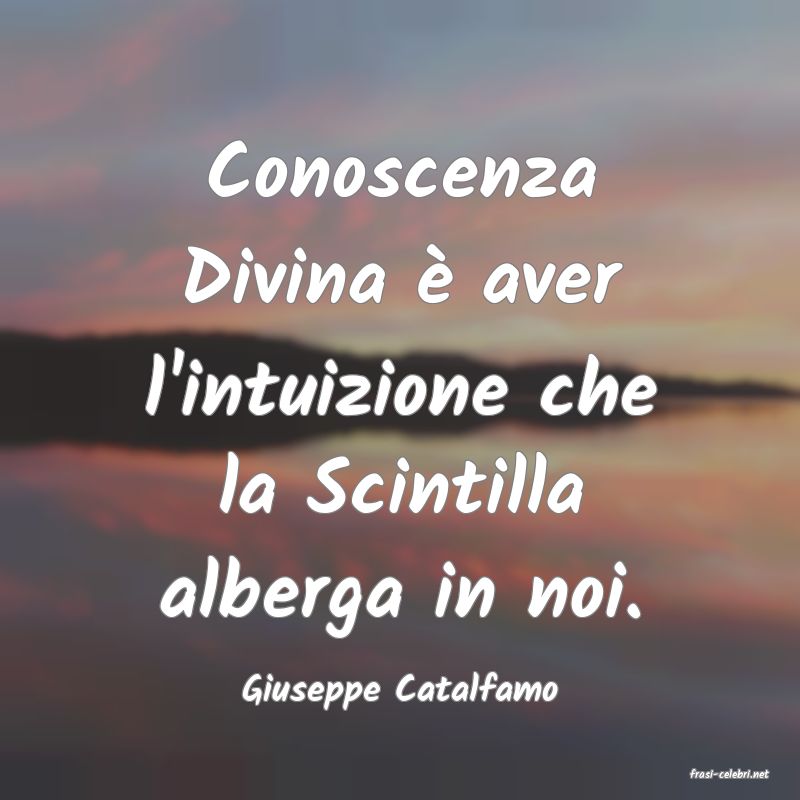 frasi di  Giuseppe Catalfamo
