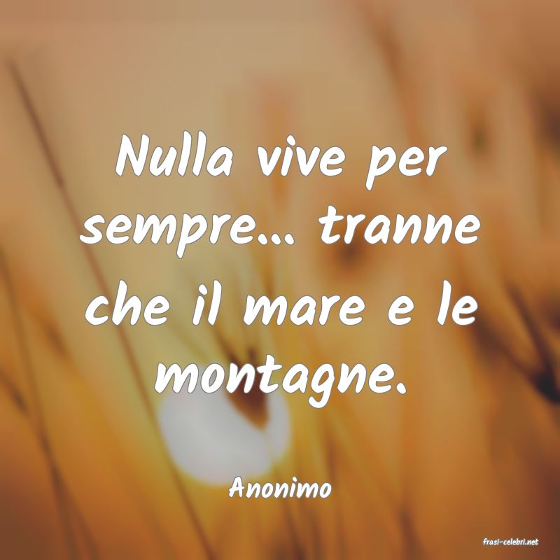 frasi di  Anonimo

