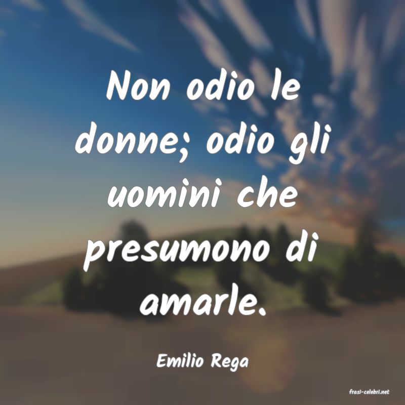 frasi di Emilio Rega