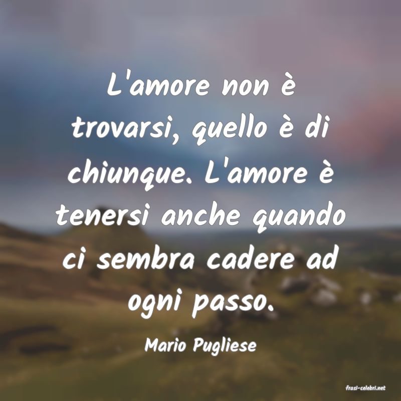 frasi di  Mario Pugliese
