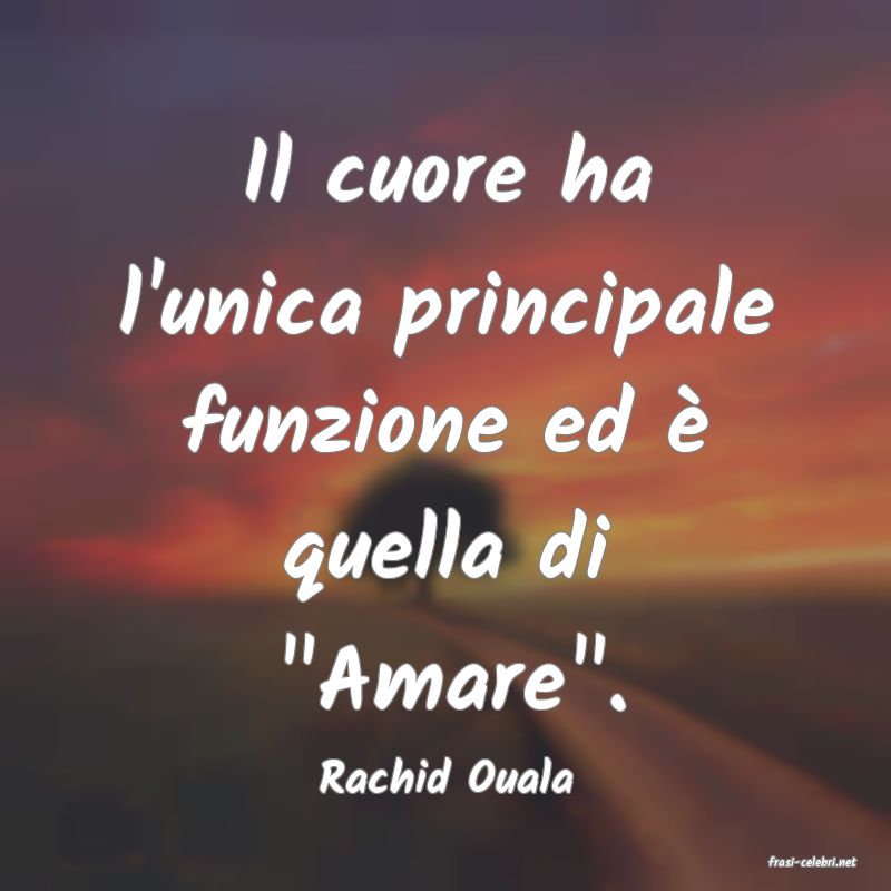 frasi di  Rachid Ouala
