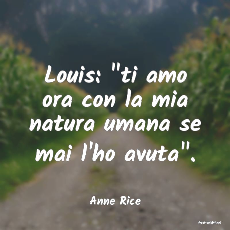 frasi di  Anne Rice
