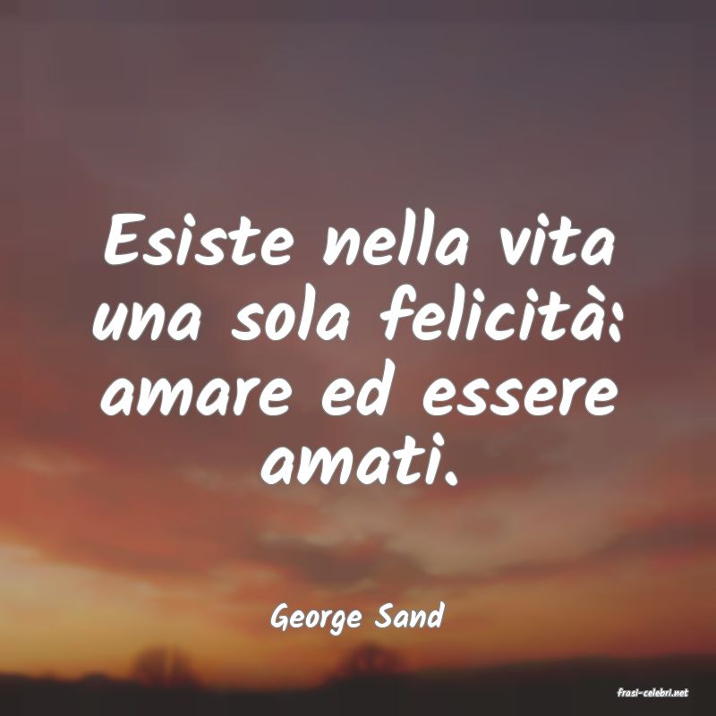 frasi di  George Sand
