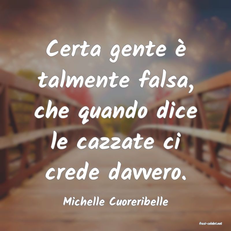 frasi di  Michelle Cuoreribelle
