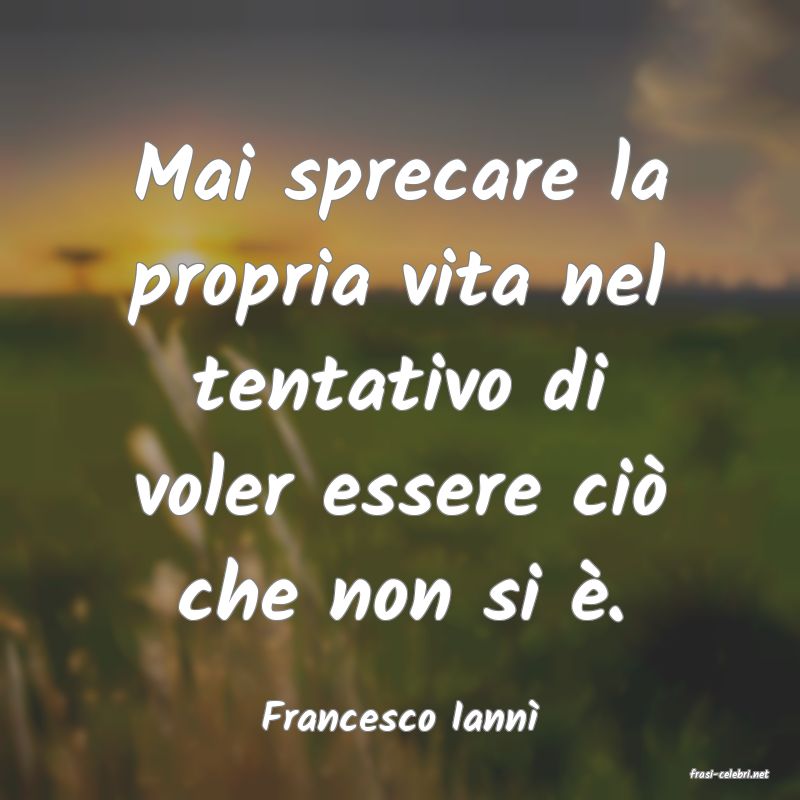 frasi di Francesco Iann