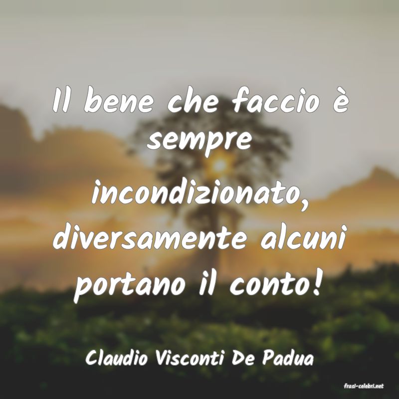 frasi di Claudio Visconti De Padua