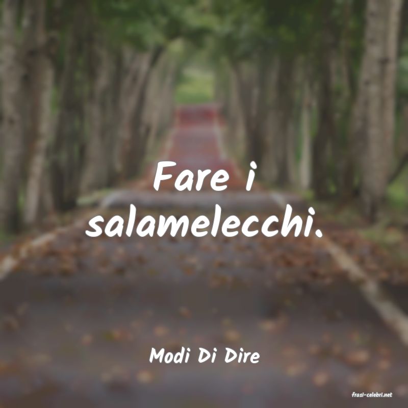 frasi di  Modi Di Dire
