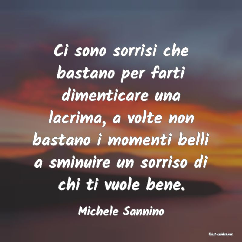 frasi di  Michele Sannino
