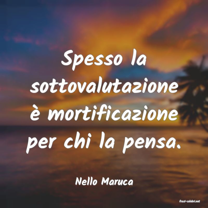 frasi di  Nello Maruca
