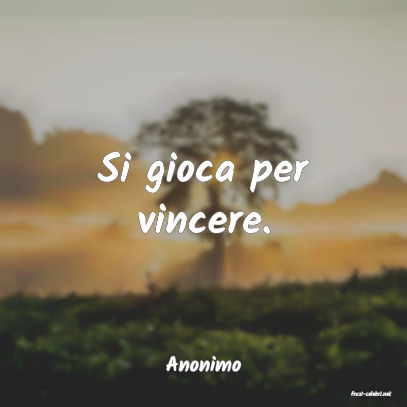 frasi di Anonimo