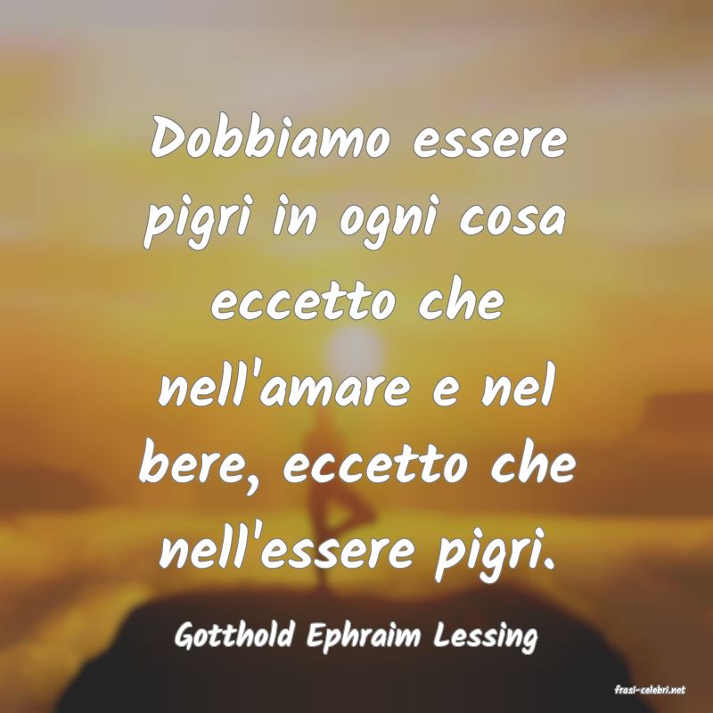 frasi di Gotthold Ephraim Lessing