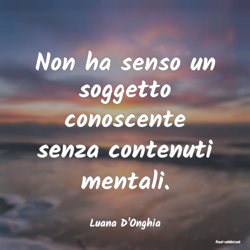 frasi di Luana D'Onghia