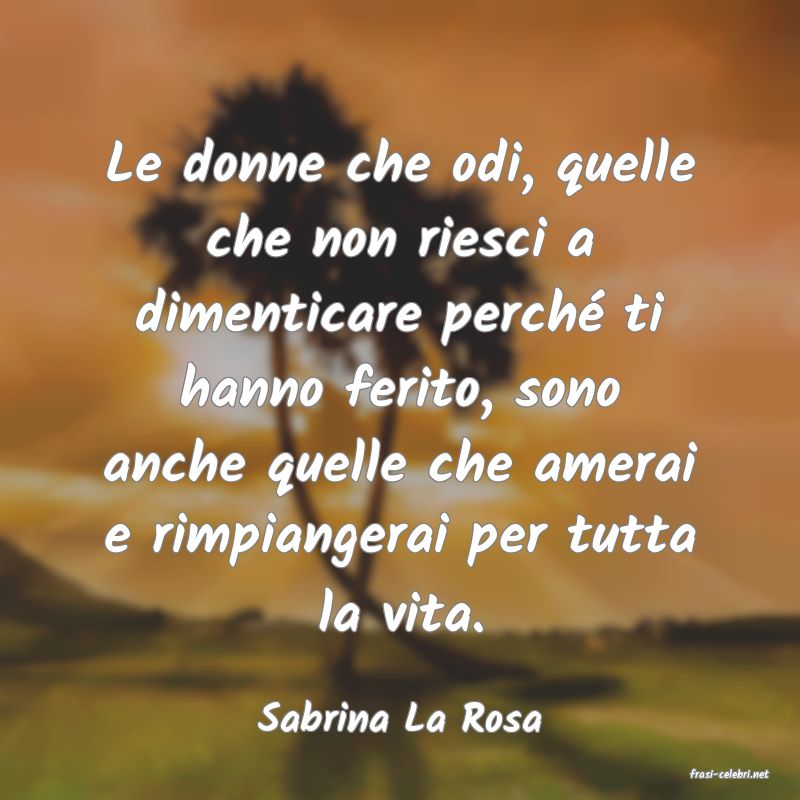 frasi di Sabrina La Rosa