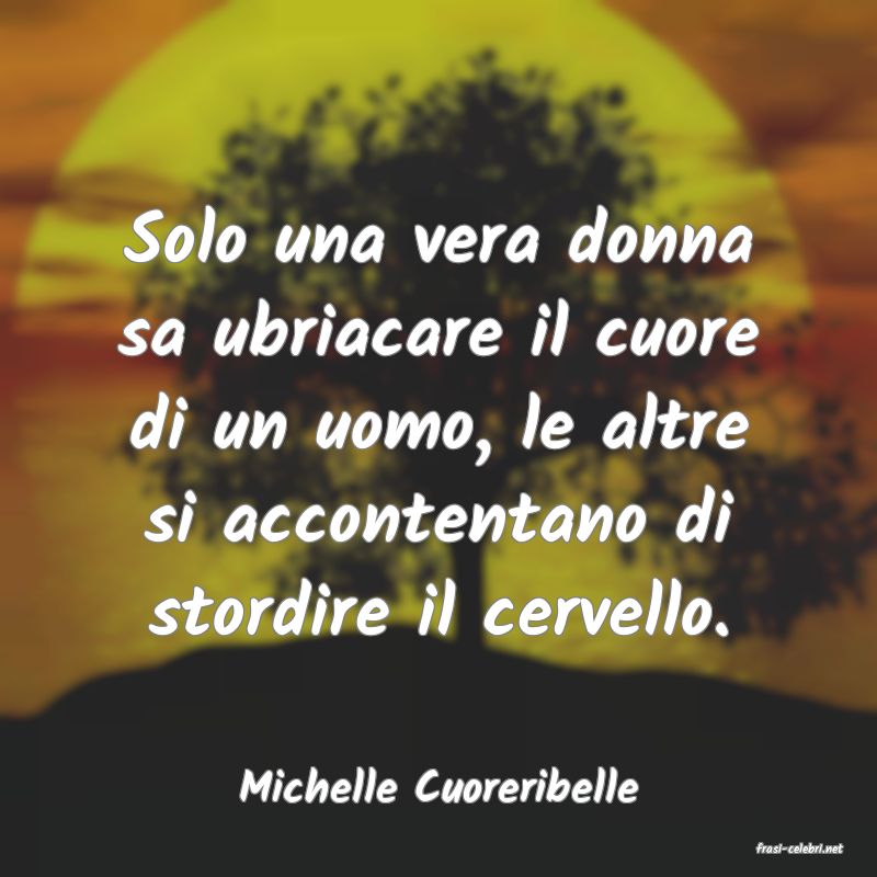 frasi di Michelle Cuoreribelle