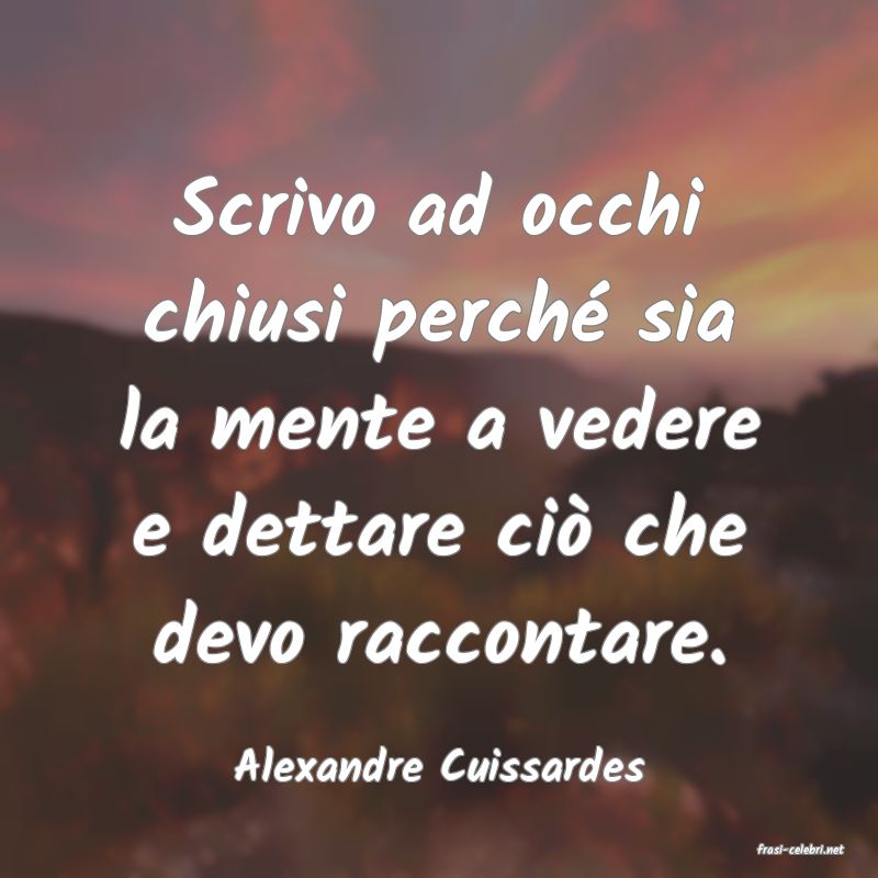 frasi di  Alexandre Cuissardes
