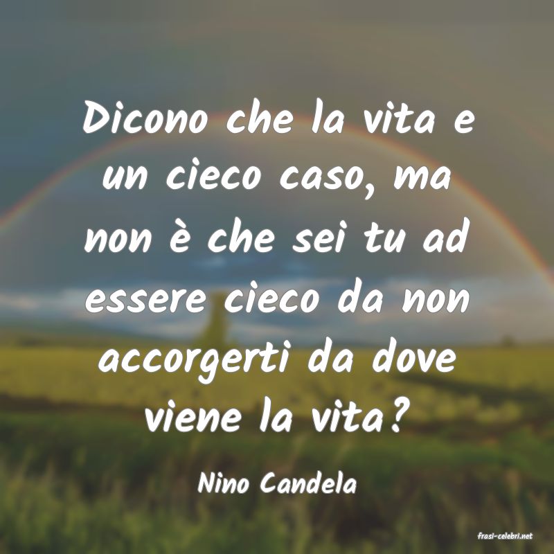 frasi di  Nino Candela
