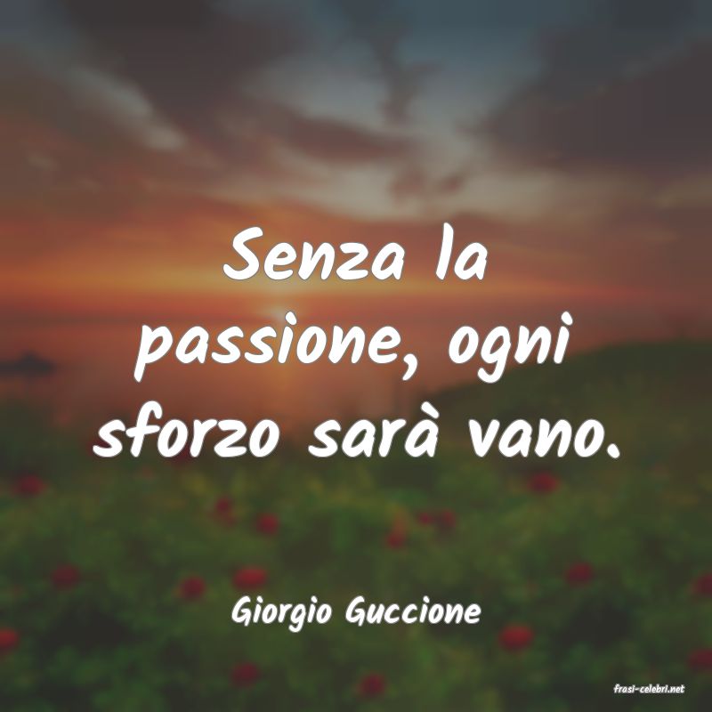 frasi di  Giorgio Guccione
