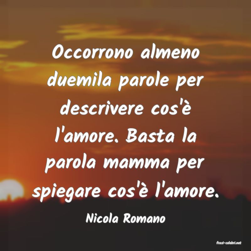 frasi di  Nicola Romano
