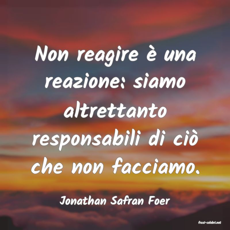 frasi di  Jonathan Safran Foer

