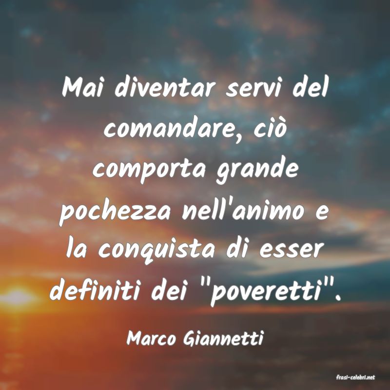 frasi di  Marco Giannetti
