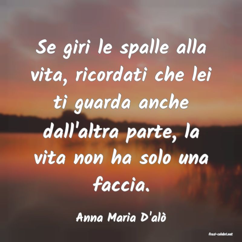 frasi di Anna Maria D'al