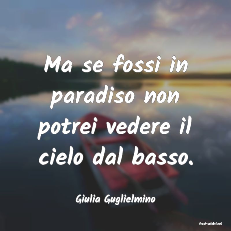 frasi di  Giulia Guglielmino
