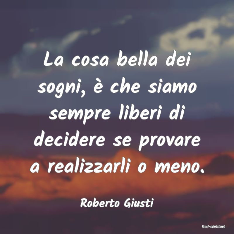 frasi di  Roberto Giusti
