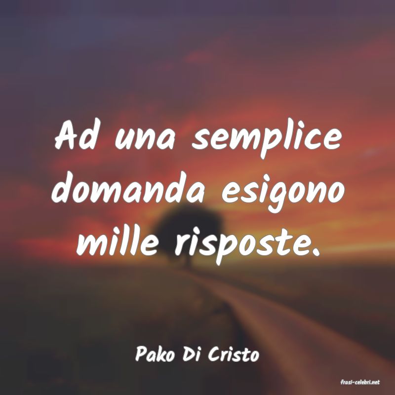 frasi di Pako Di Cristo