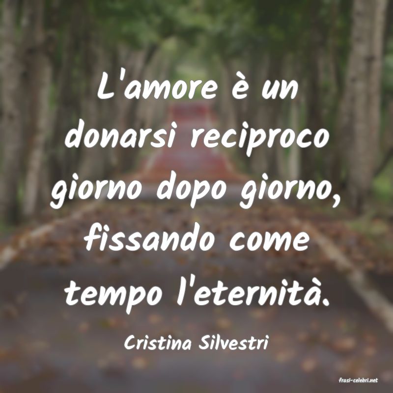 frasi di  Cristina Silvestri
