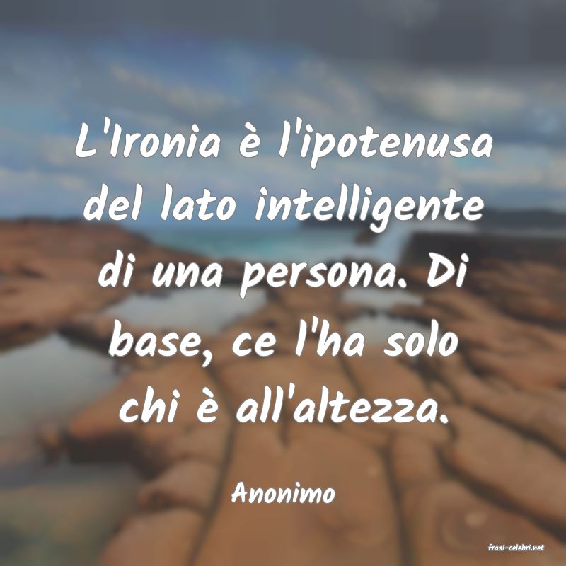 frasi di  Anonimo
