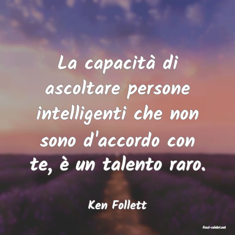 frasi di  Ken Follett
