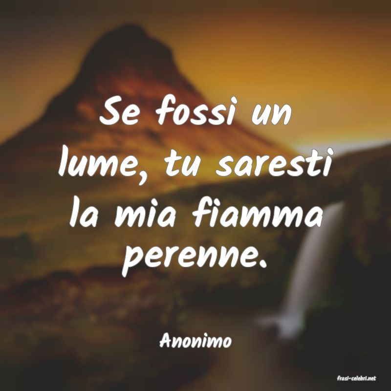 frasi di  Anonimo
