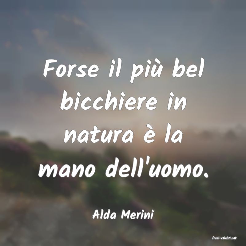 frasi di  Alda Merini

