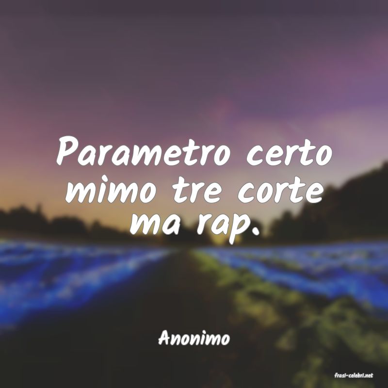 frasi di  Anonimo
