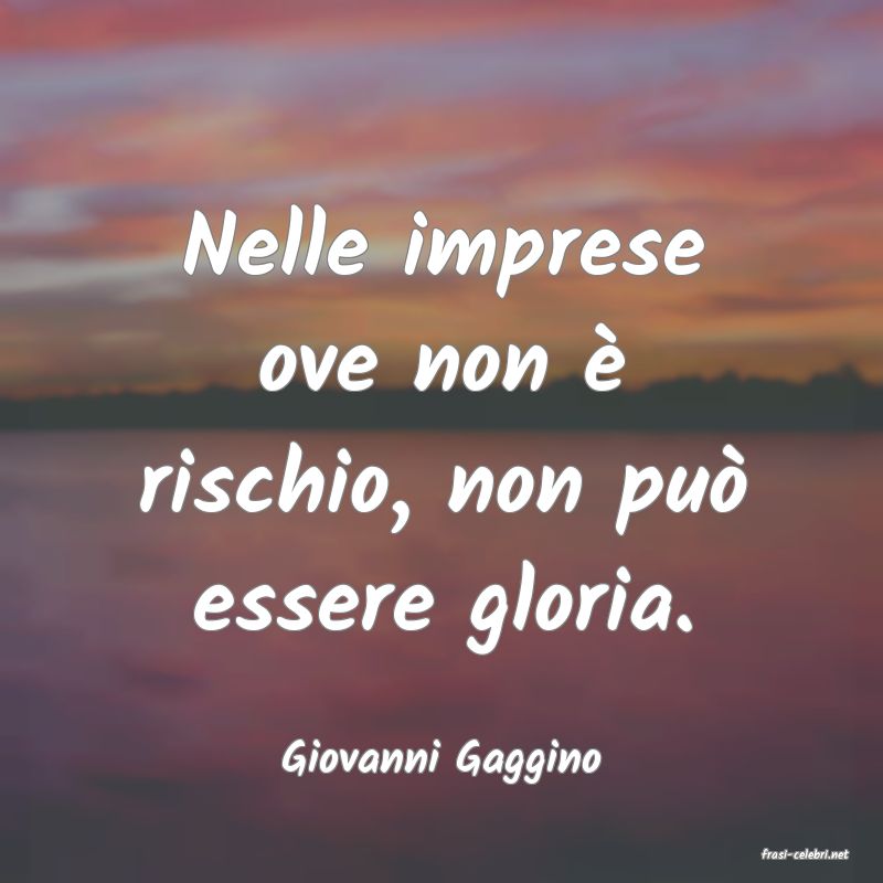 frasi di  Giovanni Gaggino
