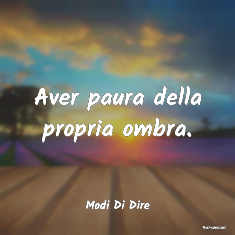 frasi di  Modi Di Dire
