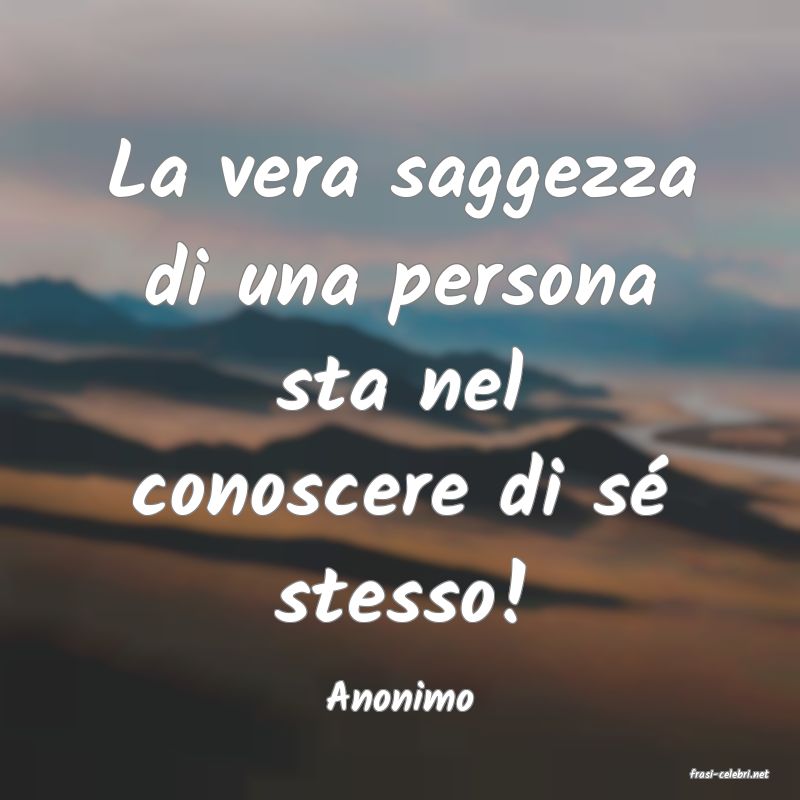 frasi di  Anonimo
