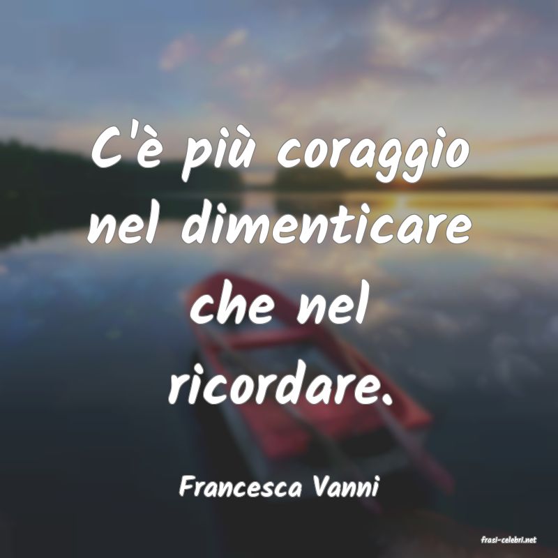 frasi di  Francesca Vanni
