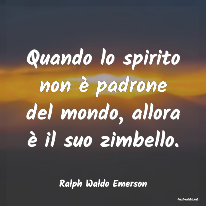 frasi di Ralph Waldo Emerson