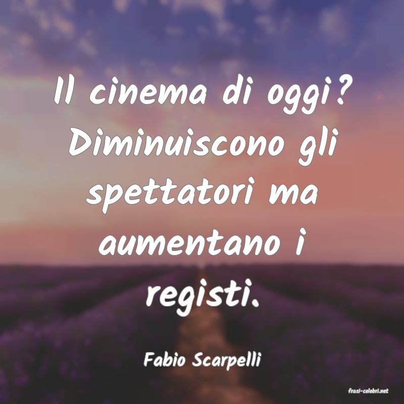 frasi di Fabio Scarpelli