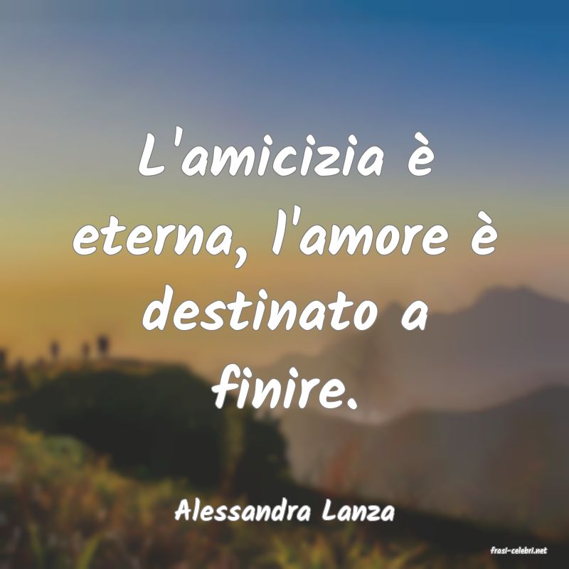 frasi di Alessandra Lanza