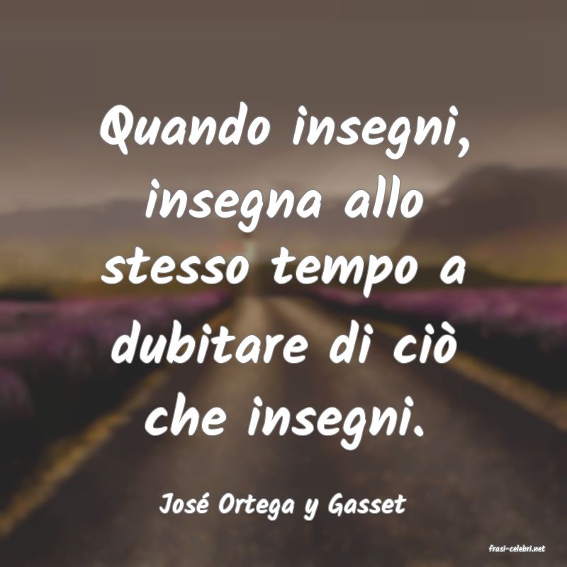 frasi di Jos Ortega y Gasset