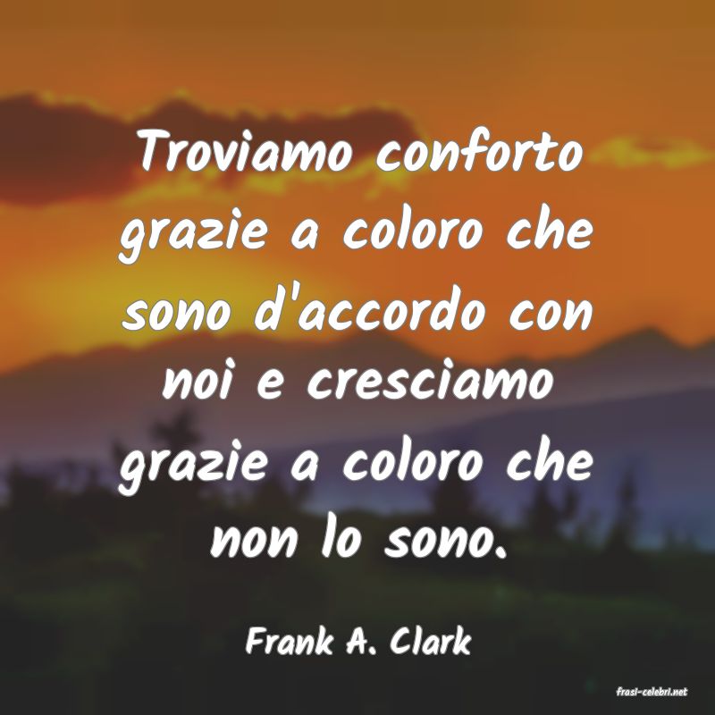 frasi di Frank A. Clark