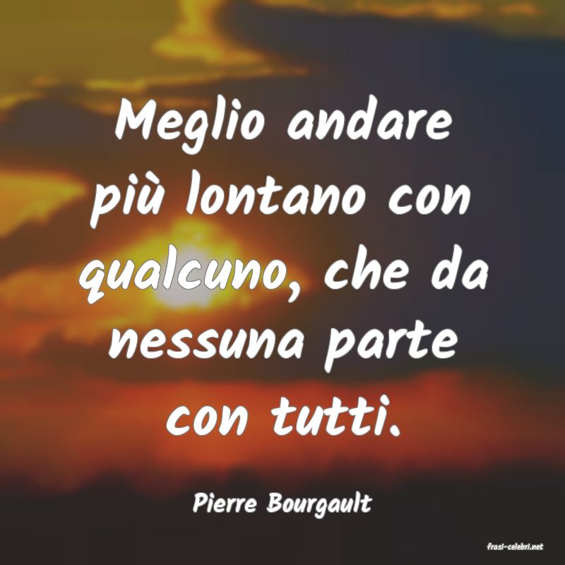 frasi di Pierre Bourgault