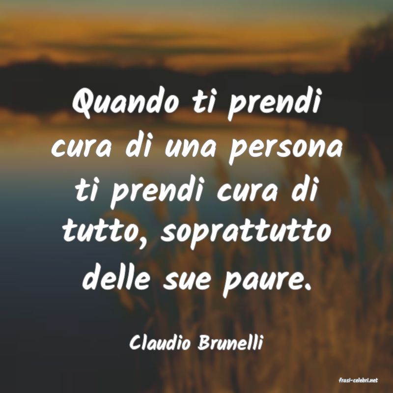 frasi di  Claudio Brunelli
