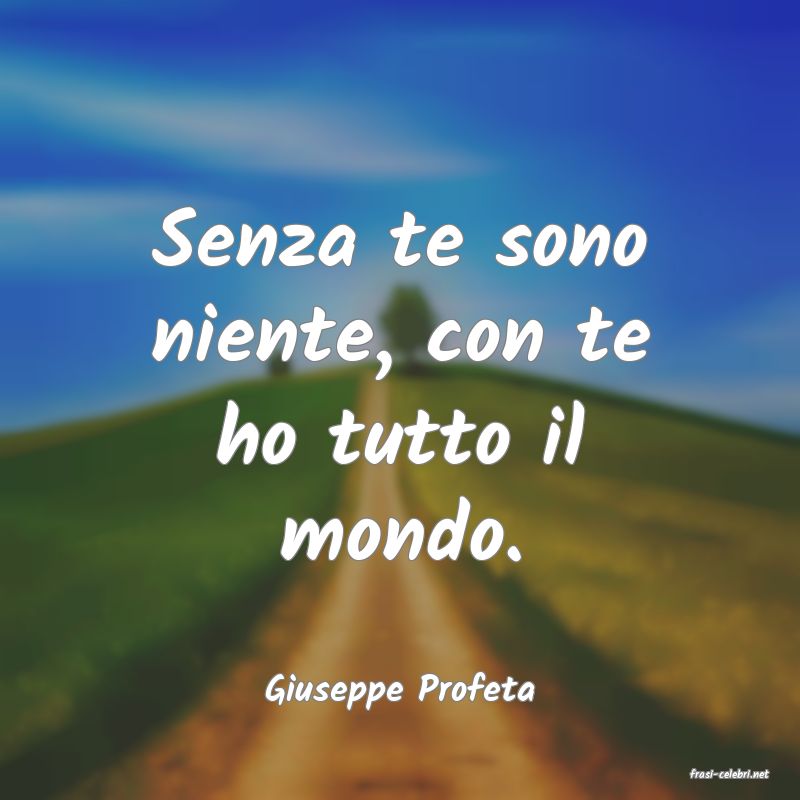 frasi di  Giuseppe Profeta
