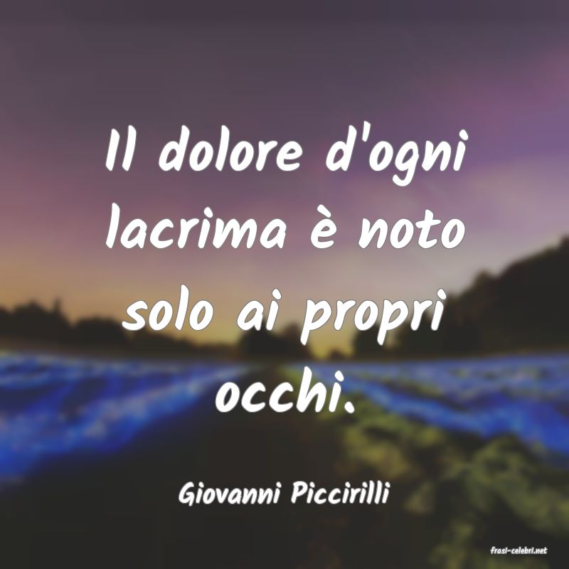 frasi di  Giovanni Piccirilli
